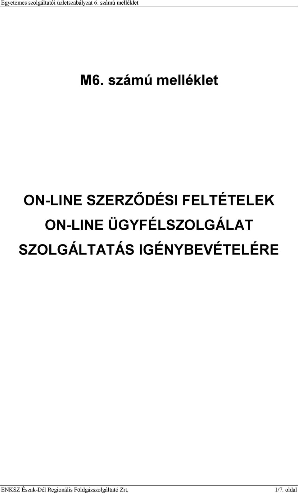 ON-LINE ÜGYFÉLSZOLGÁLAT