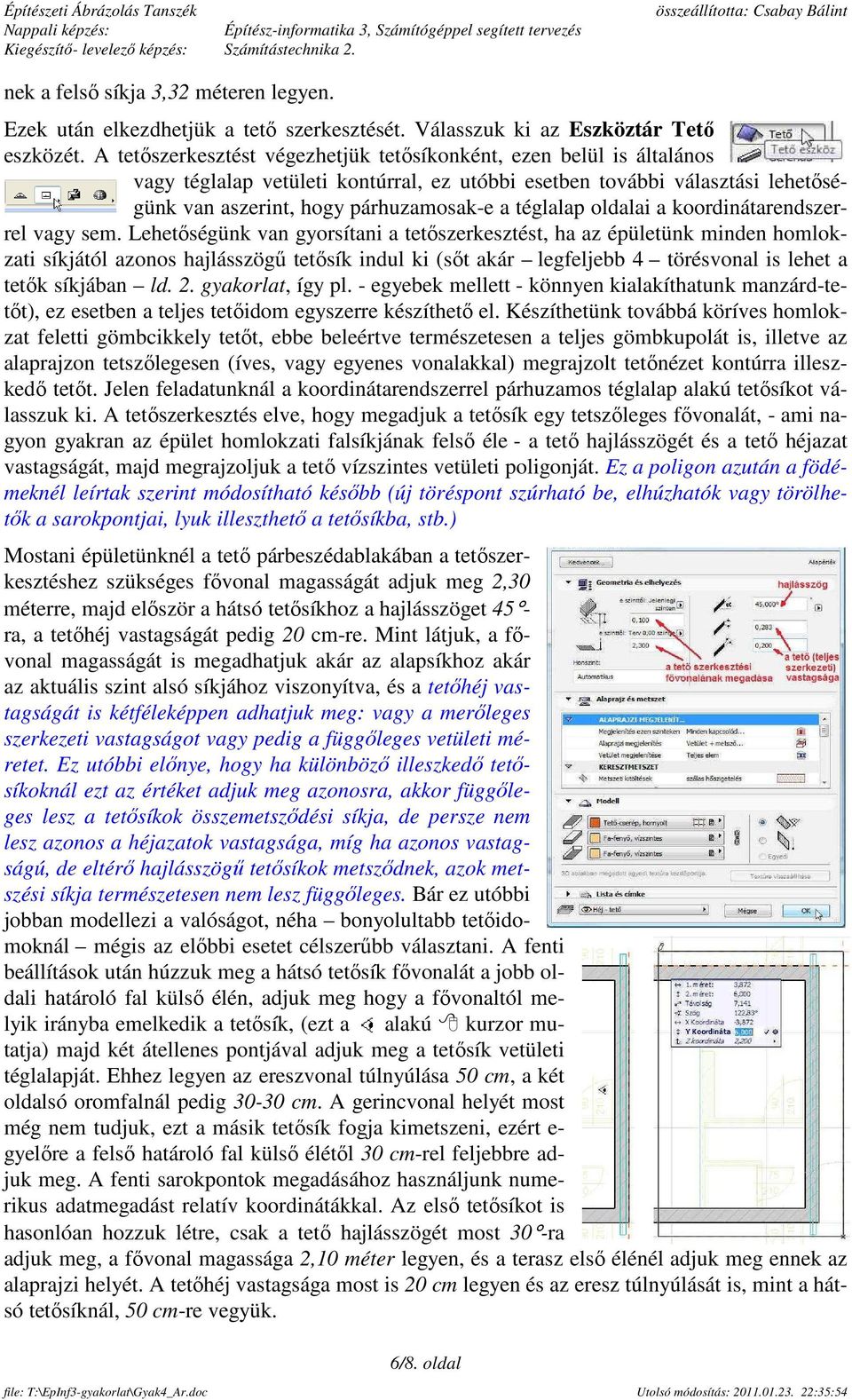 oldalai a koordinátarendszerrel vagy sem.