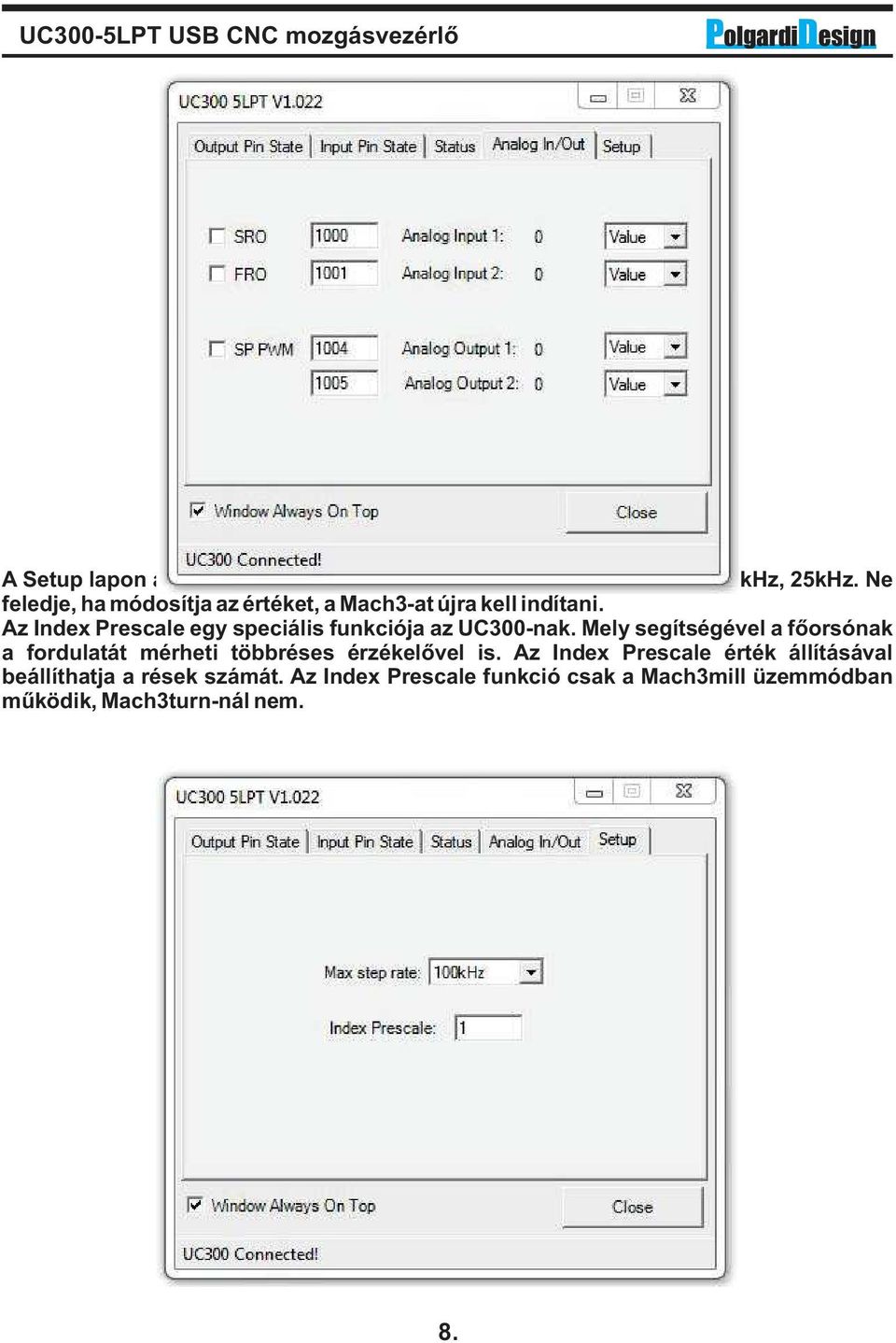 Az Index Prescale egy speciális funkciója az UC300-nak.