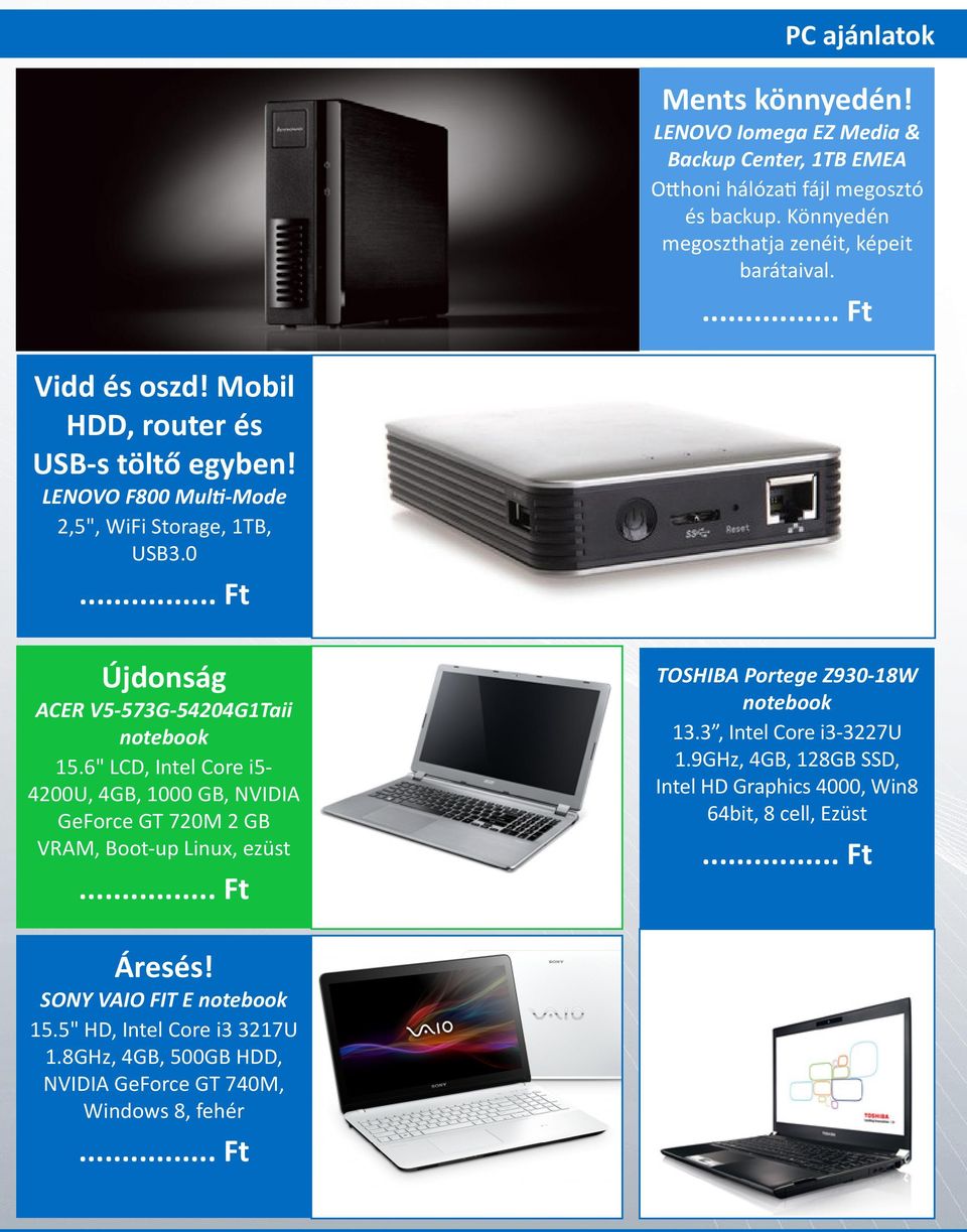 6" LCD, Intel Core i5-4200u, 4GB, 1000 GB, NVIDIA GeForce GT 720M 2 GB VRAM, Boot-up Linux, ezüst TOSHIBA Portege Z930-18W notebook 13.3, Intel Core i3-3227u 1.