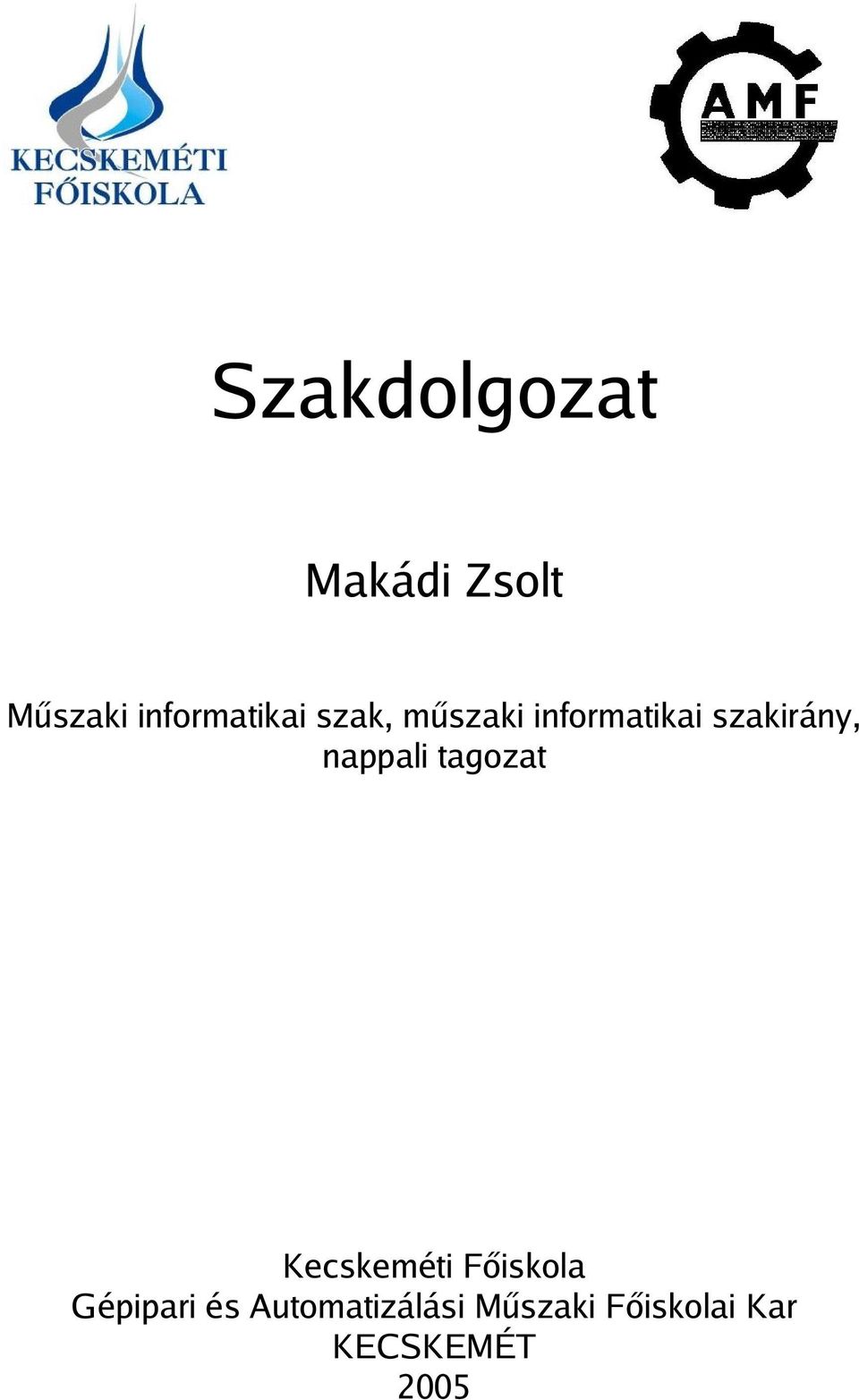 szakirány, nappali tagozat Kecskeméti