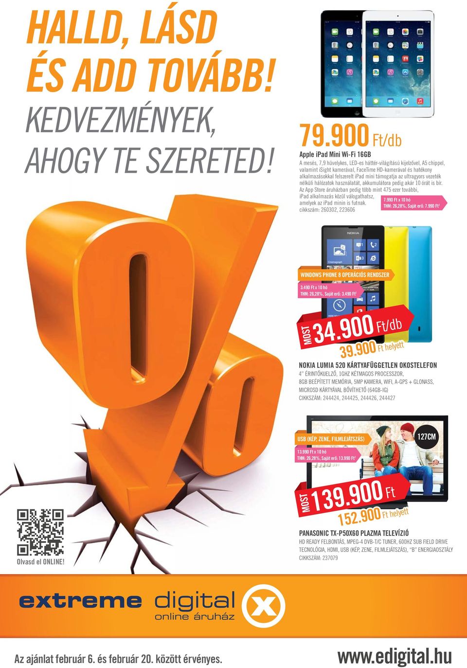 ipad mini támogatja az ultragyors vezeték nélküli hálózatok használatát, akkumulátora pedig akár 10 órát is bír.