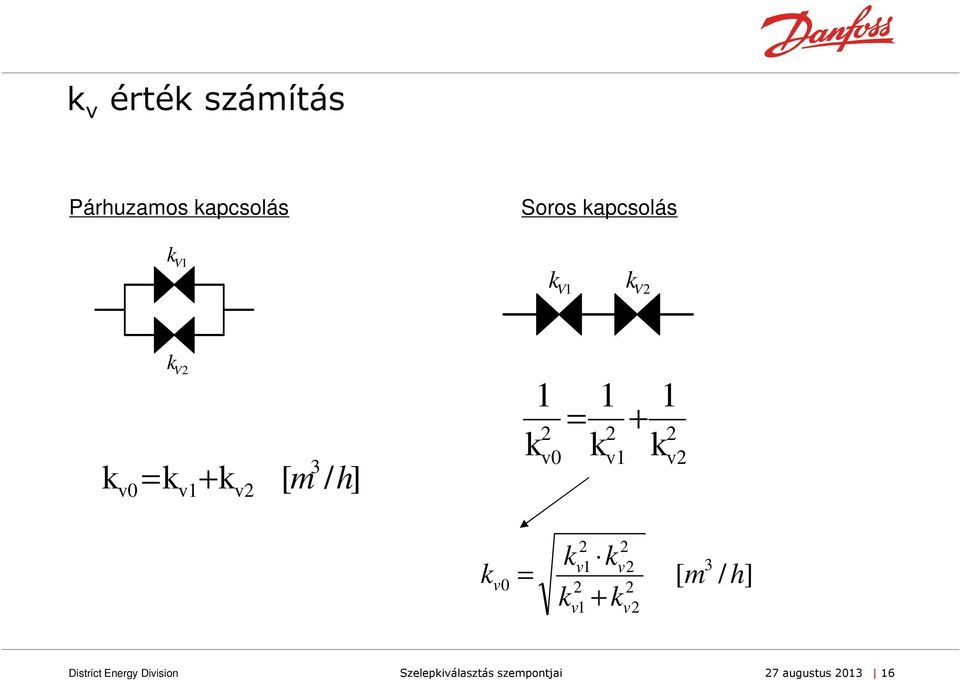 Szelepkiválasztás szempontjai Danfoss Elektronikus Akadémia. - PDF Free  Download