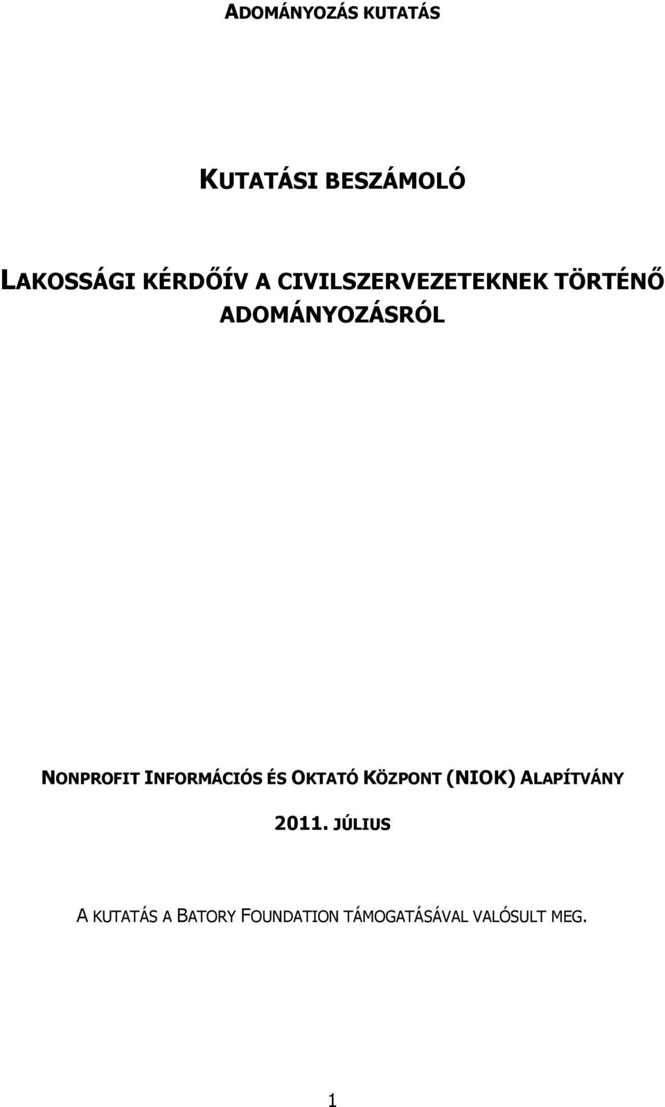 INFORMÁCIÓS ÉS OKTATÓ KÖZPONT (NIOK) ALAPÍTVÁNY 2011.