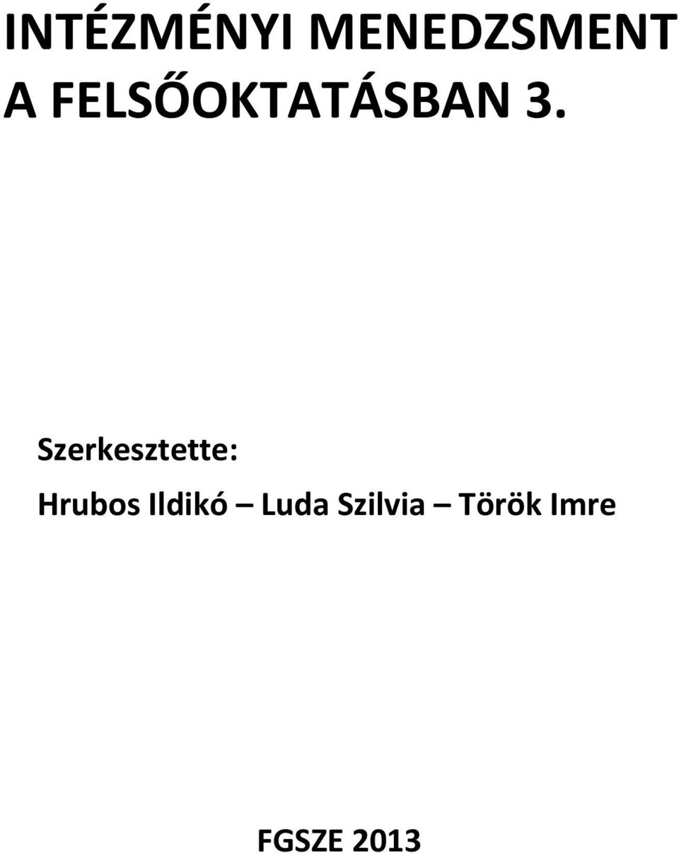 Szerkesztette: Hrubos