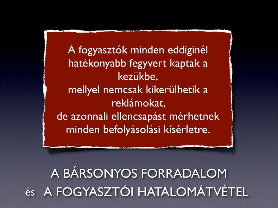 azonnali ellencsapást mérhetnek minden befolyásolási
