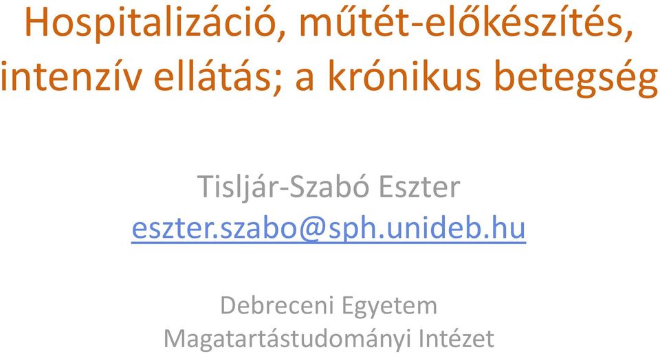 Tisljár-Szabó Eszter eszter.szabo@sph.