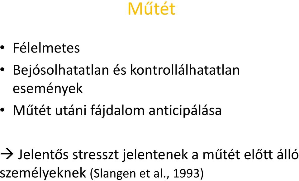 fájdalom anticipálása Jelentős stresszt