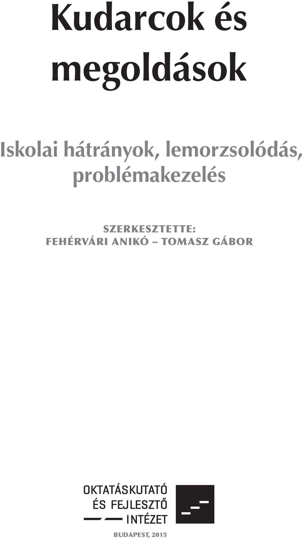 problémakezelés SZERKESZTETTE: