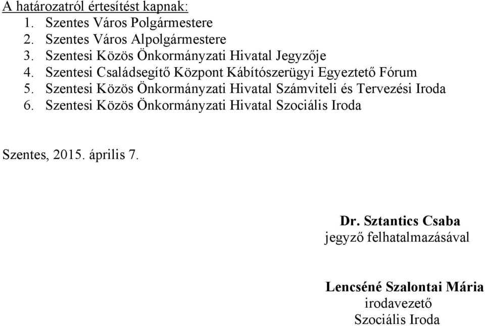 Szentesi Közös Önkormányzati Hivatal Számviteli és Tervezési Iroda 6.