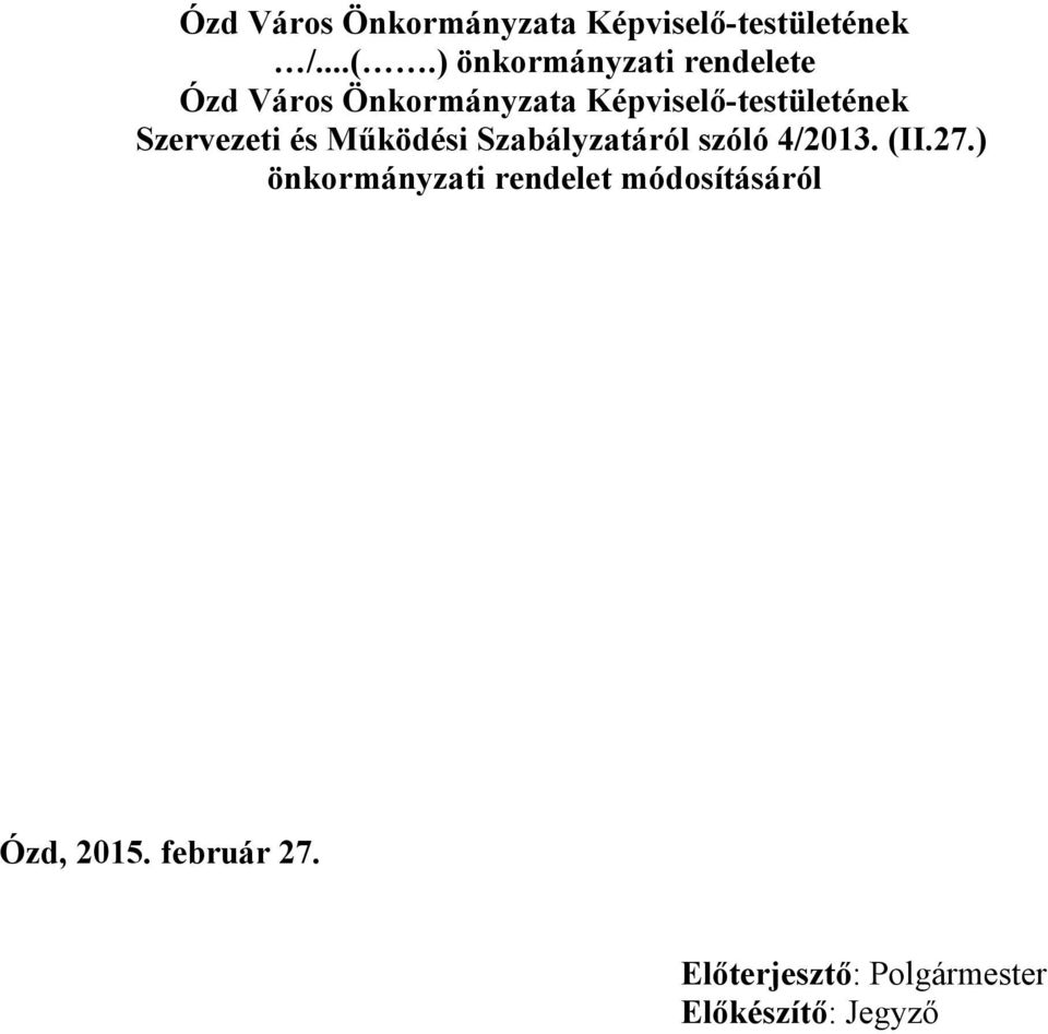 Szervezeti és Működési Szabályzatáról szóló 4/2013. (II.27.