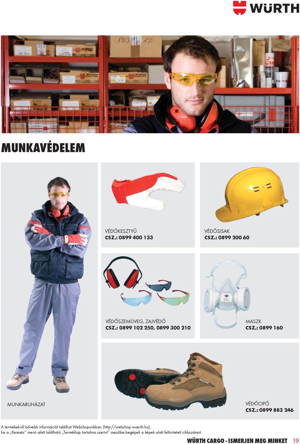 : 0899 200 60 VÉDŐSZEMÜVEG, ZAJVÉDŐ CSZ.