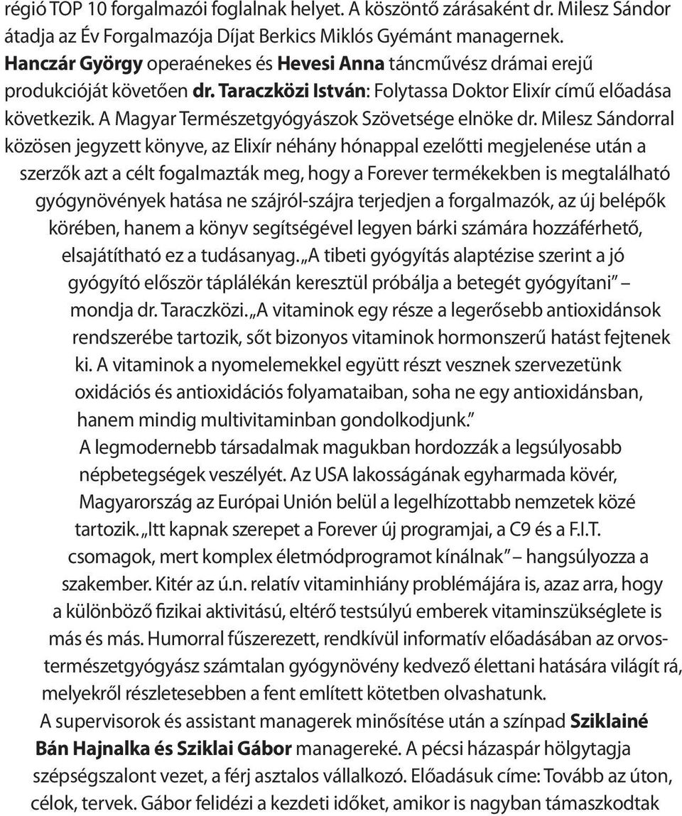 A Magyar Természetgyógyászok Szövetsége elnöke dr.