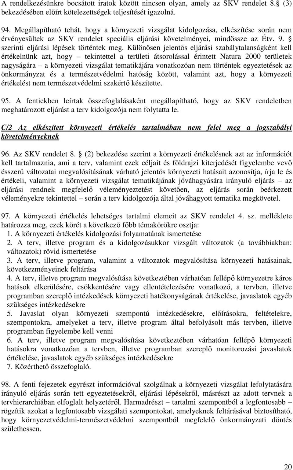 szerinti eljárási lépések történtek meg.