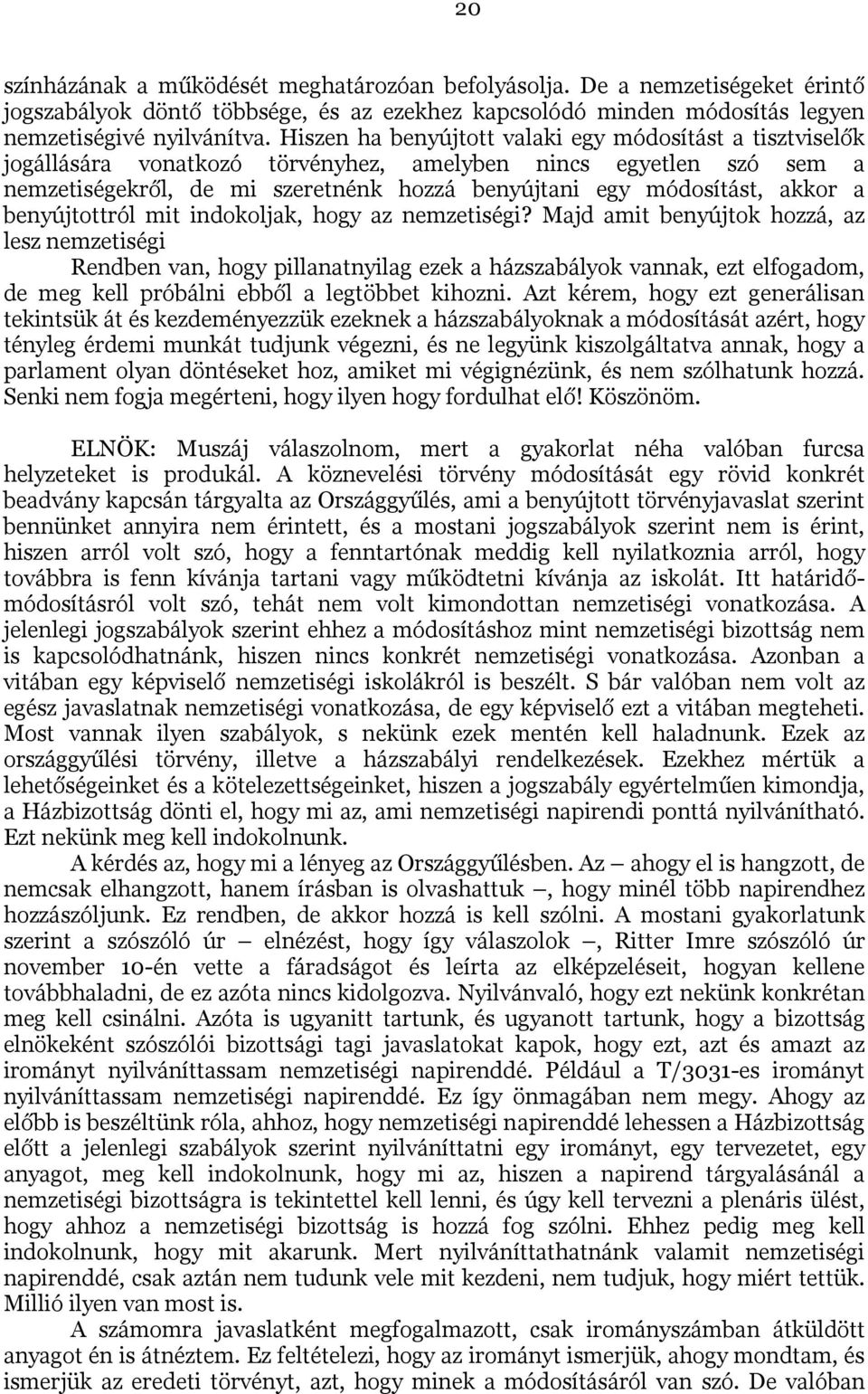 a benyújtottról mit indokoljak, hogy az nemzetiségi?