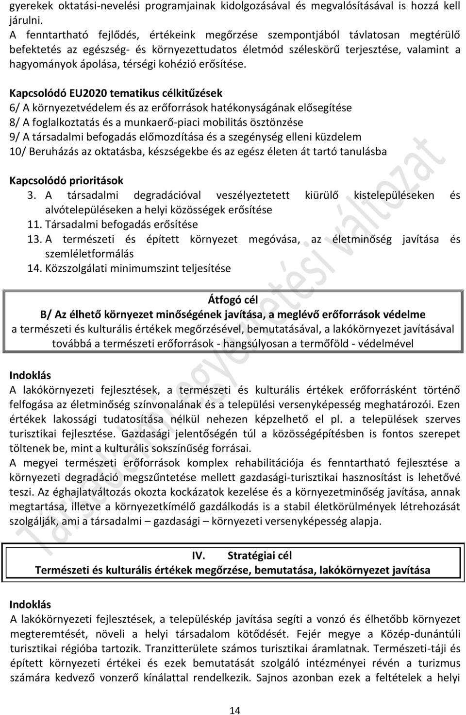 kohézió erősítése.