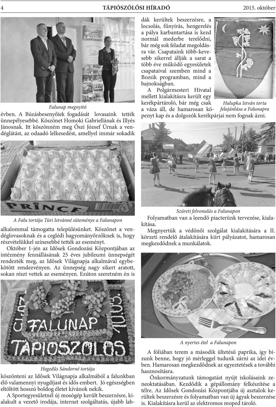 nyugdíjast és idős embert. Jó egészségben eltöltött hosszú boldog életet kívánok nekik.