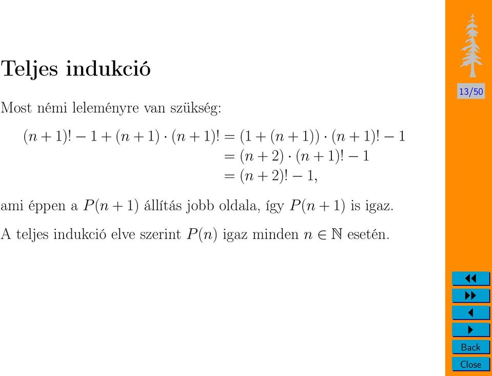 1 = (n + 2) (n + 1)! 1 = (n + 2)!