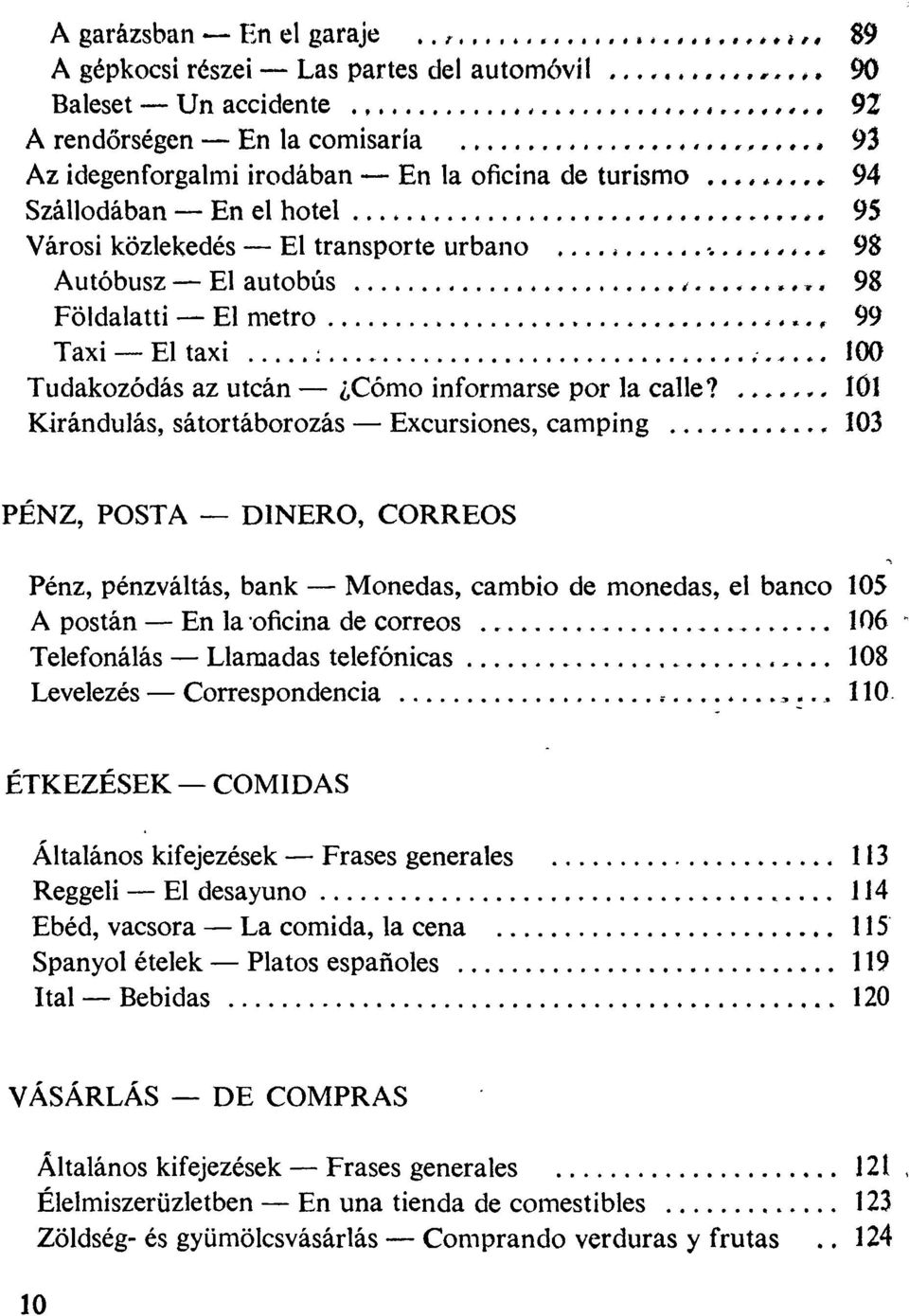 ..» ÍOO Tudakozódás az utcán Cómo informarse por la calle?