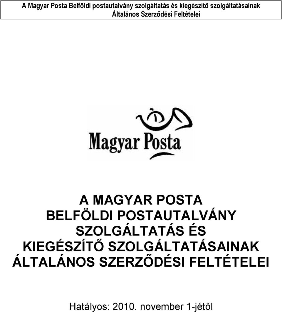 KIEGÉSZÍTŐ SZOLGÁLTATÁSAINAK