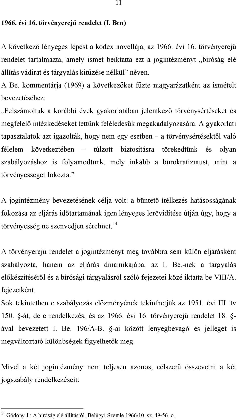 feléledésük megakadályozására.