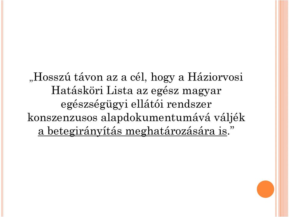 ellátói rendszer konszenzusos