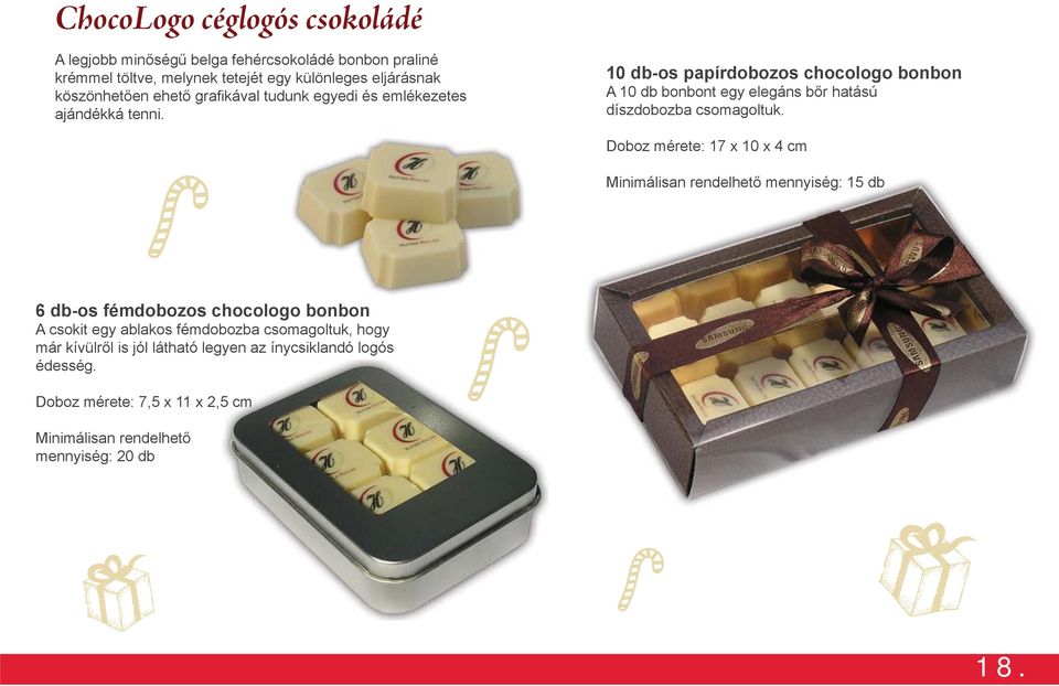 10 db-os papírdobozos chocologo bonbon A 10 db bonbont egy elegáns bőr hatású díszdobozba csomagoltuk.