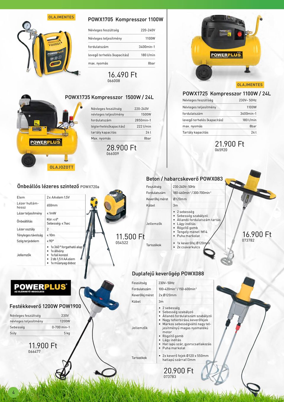 nyomás 222 l/min tartály kapacitás 1100W 3400min-1 levegő terhelés (kapacitás) 2850min-1 légterhelés(kapacitás) 230V~ 50Hz Névleges teljesítmény 220-240V névleges teljesítmény fordulatszám Névleges