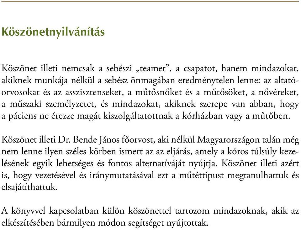 Köszönet illeti Dr.