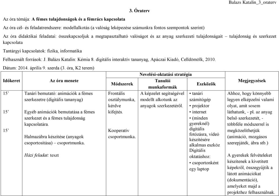 3. Óraterv. Az óra cél- és feladatrendszere: modellalkotás (a valóság  leképezése számunkra fontos szempontok szerint) - PDF Ingyenes letöltés