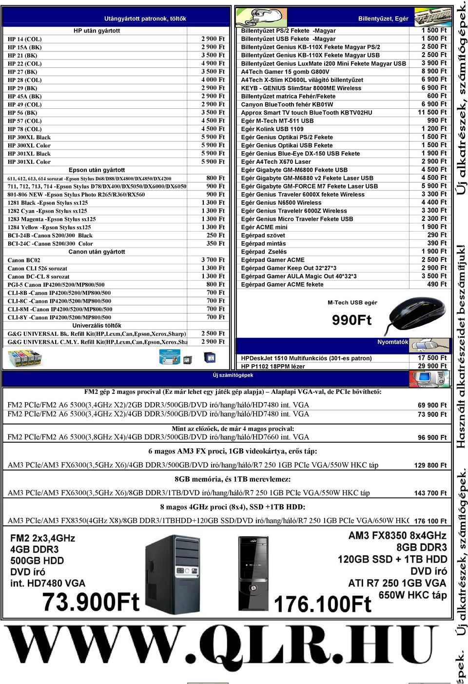 X-Slim KD600L világító billentyűzet HP 29 (BK) KEYB - GENIUS SlimStar 8000ME Wireless HP 45A (BK) Billentyűzet matrica Fehér/Fekete 600 Ft HP 49 (COL) Canyon BlueTooth fehér KB01W HP 56 (BK) Approx