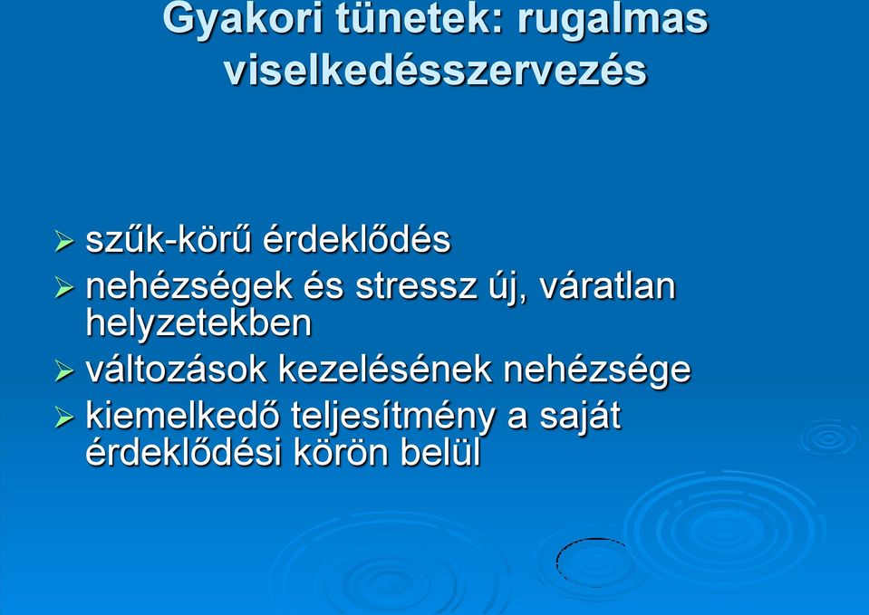 váratlan helyzetekben változások kezelésének