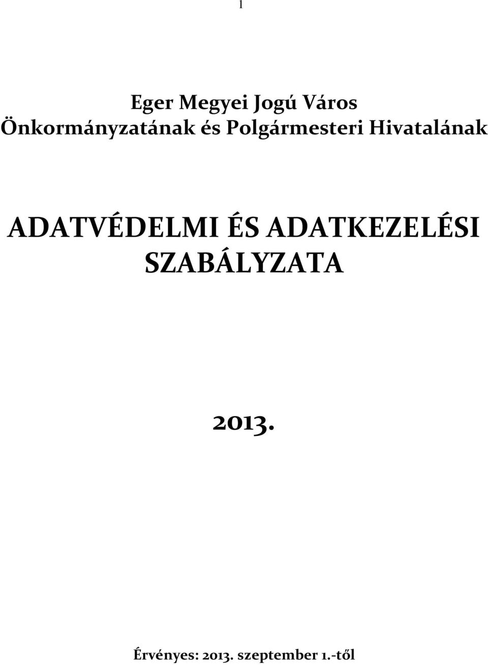 Hivatalának ADATVÉDELMI ÉS