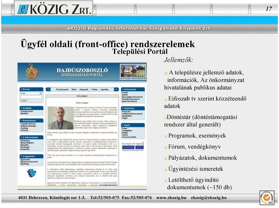 közzéteendı adatok Döntéstár (döntéstámogatási rendszer által generált) Programok, események