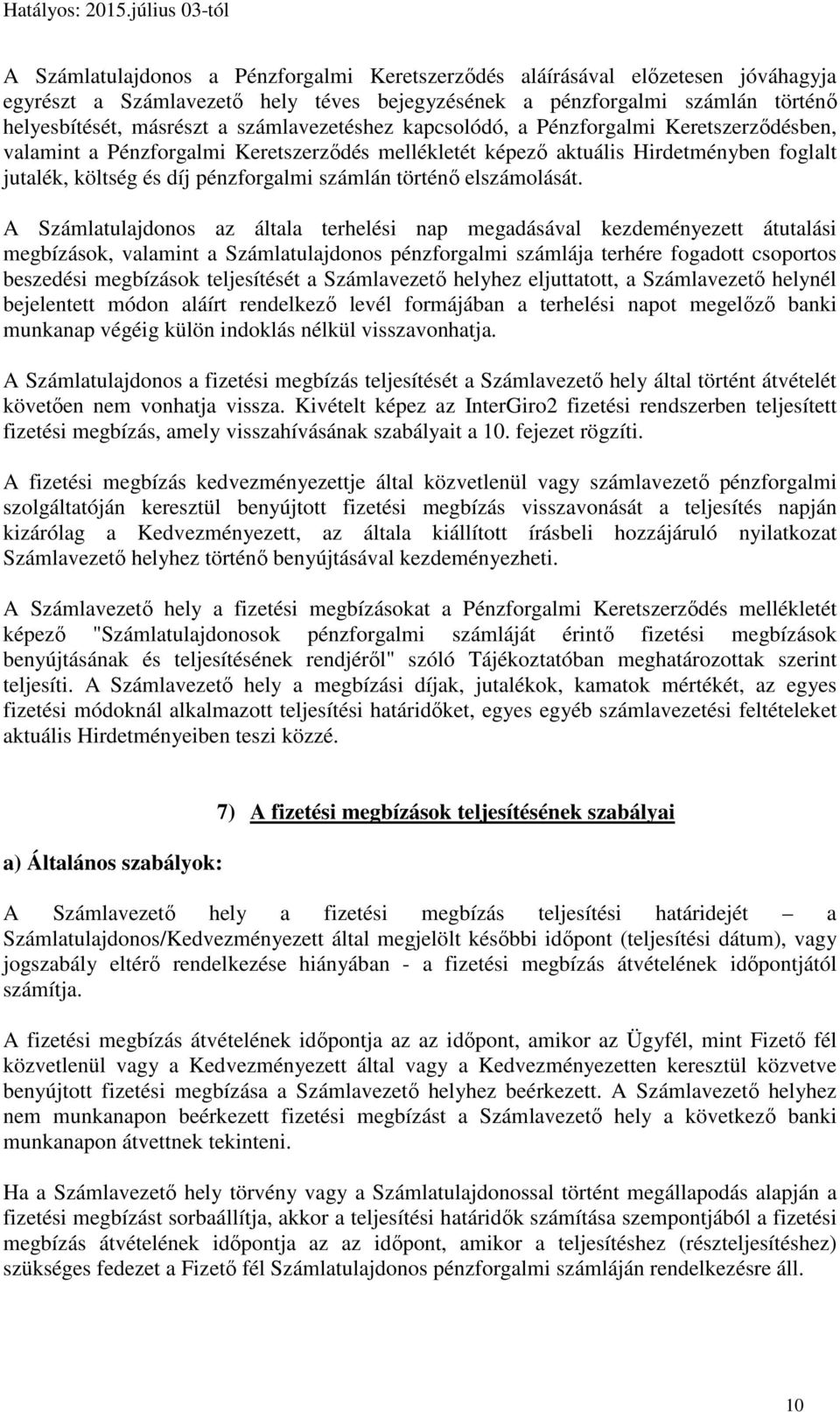 történő elszámolását.
