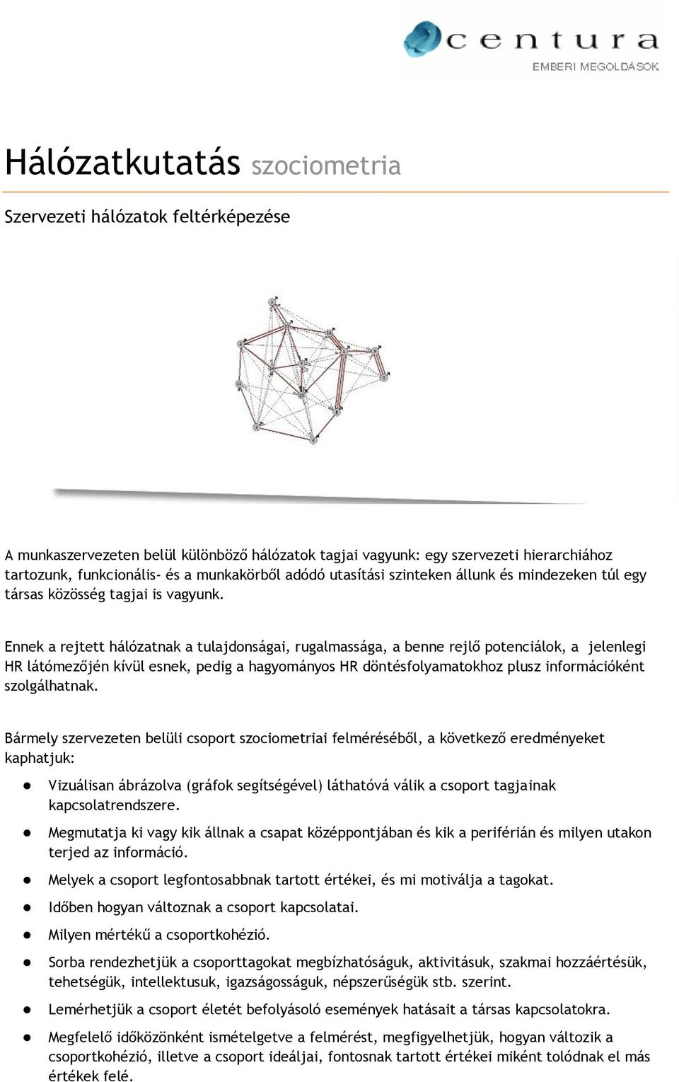 Hálózatkutatás szociometria - PDF Ingyenes letöltés