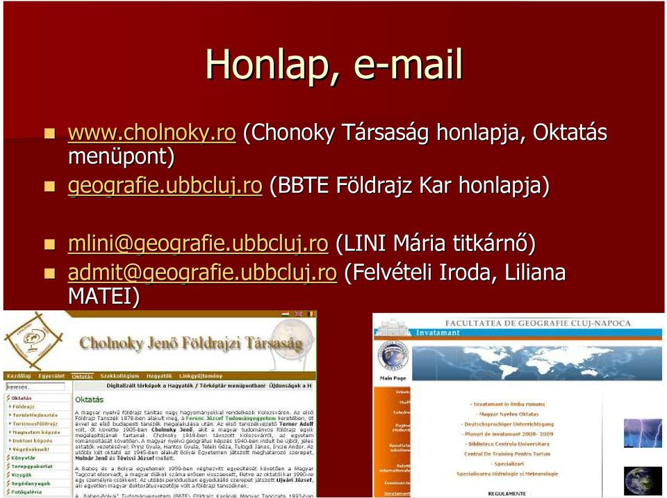ubbcluj.ro (BBTE Földrajz F Kar honlapja) mlini@geografie.