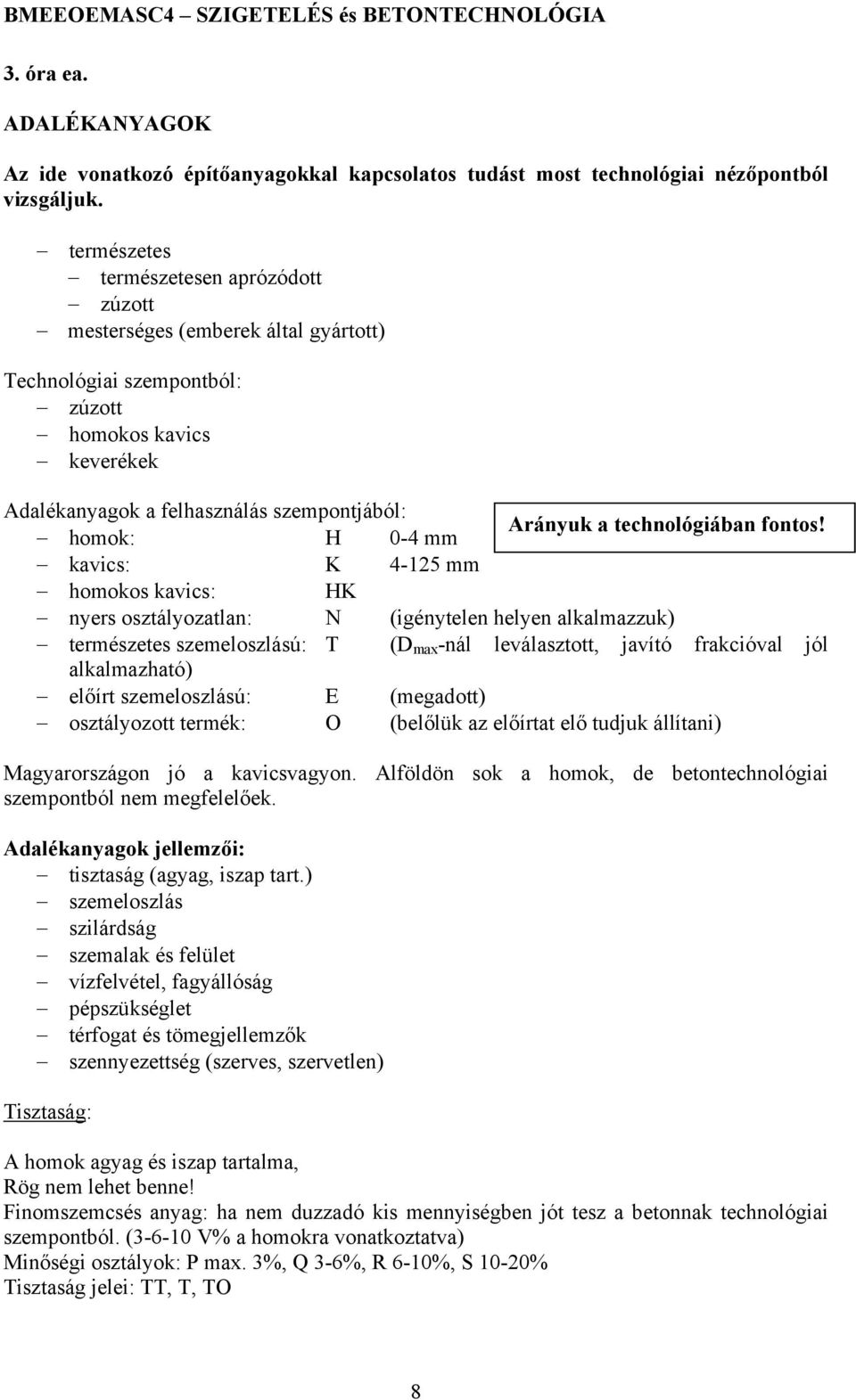 Arányuk a technológiában fontos!