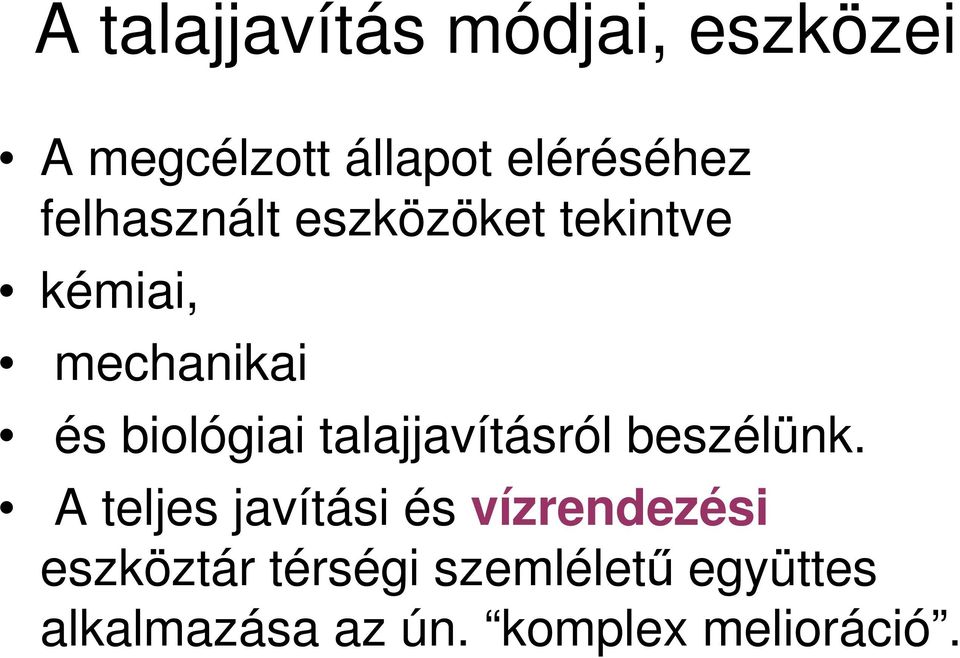 talajjavításról beszélünk.