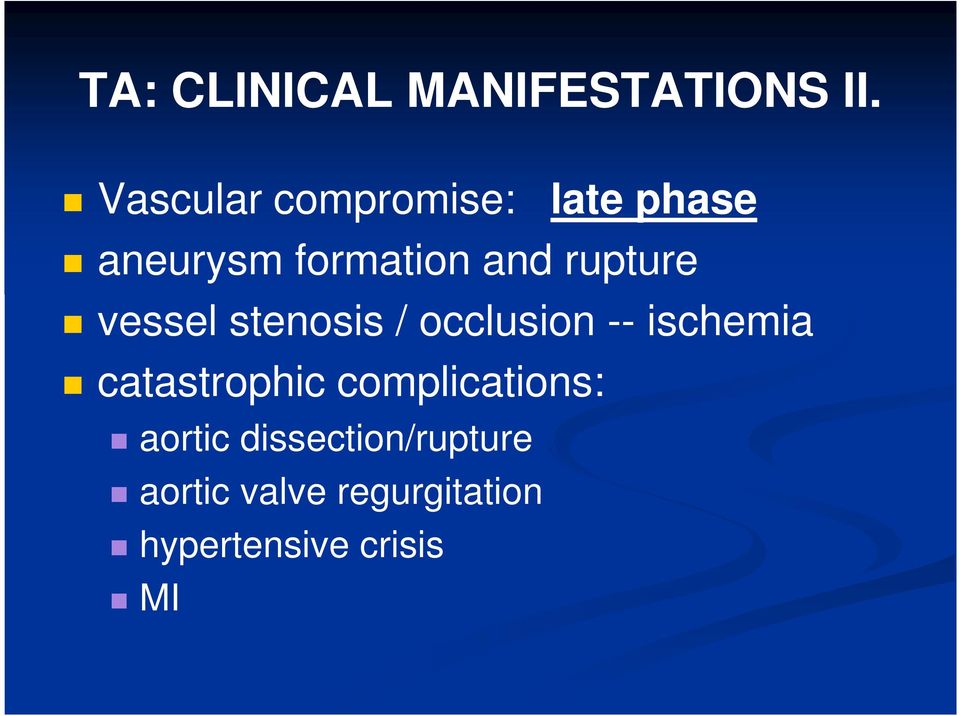 rupture vessel stenosis / occlusion -- ischemia