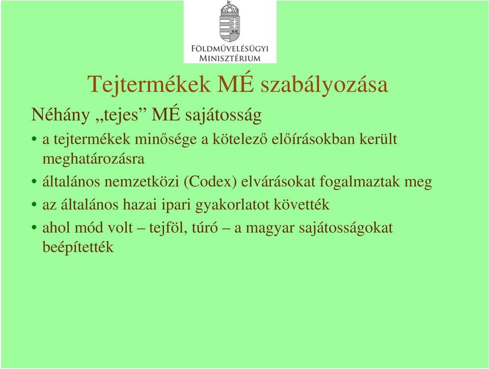 nemzetközi (Codex) elvárásokat fogalmaztak meg az általános hazai ipari