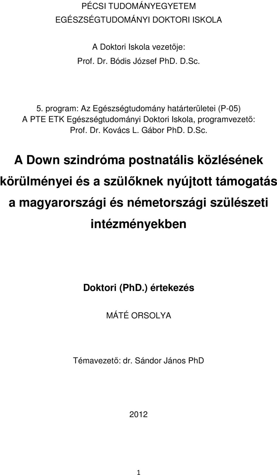 Kovács L. Gábor PhD. D.Sc.