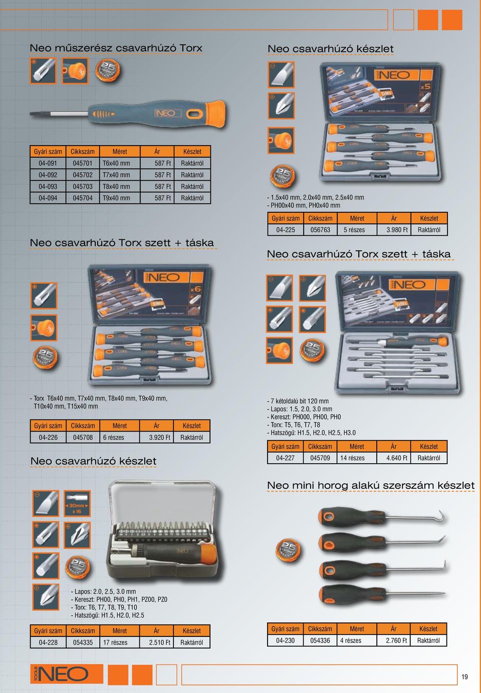 980 Ft Raktárról Neo csavarhúzó Torx szett + táska - Torx T6x40 mm, T7x40 mm, T8x40 mm, T9x40 mm, T10x40 mm, T15x40 mm 04-226 045708 6 részes 3.