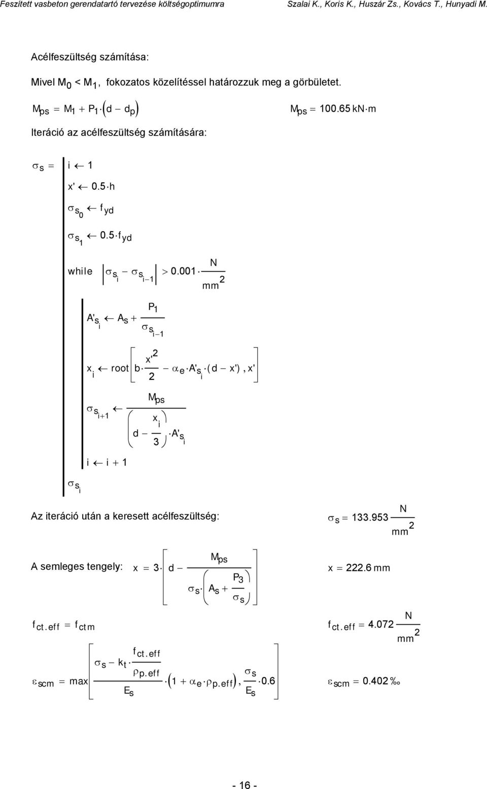 001 1 P 1 A' si A s + σ si 1 x rootb x' i M ps σ si + 1 i i + 1 x i d 3 α e A' si ( d x' ), x' A' s i σ si Az iteráció után a keresett