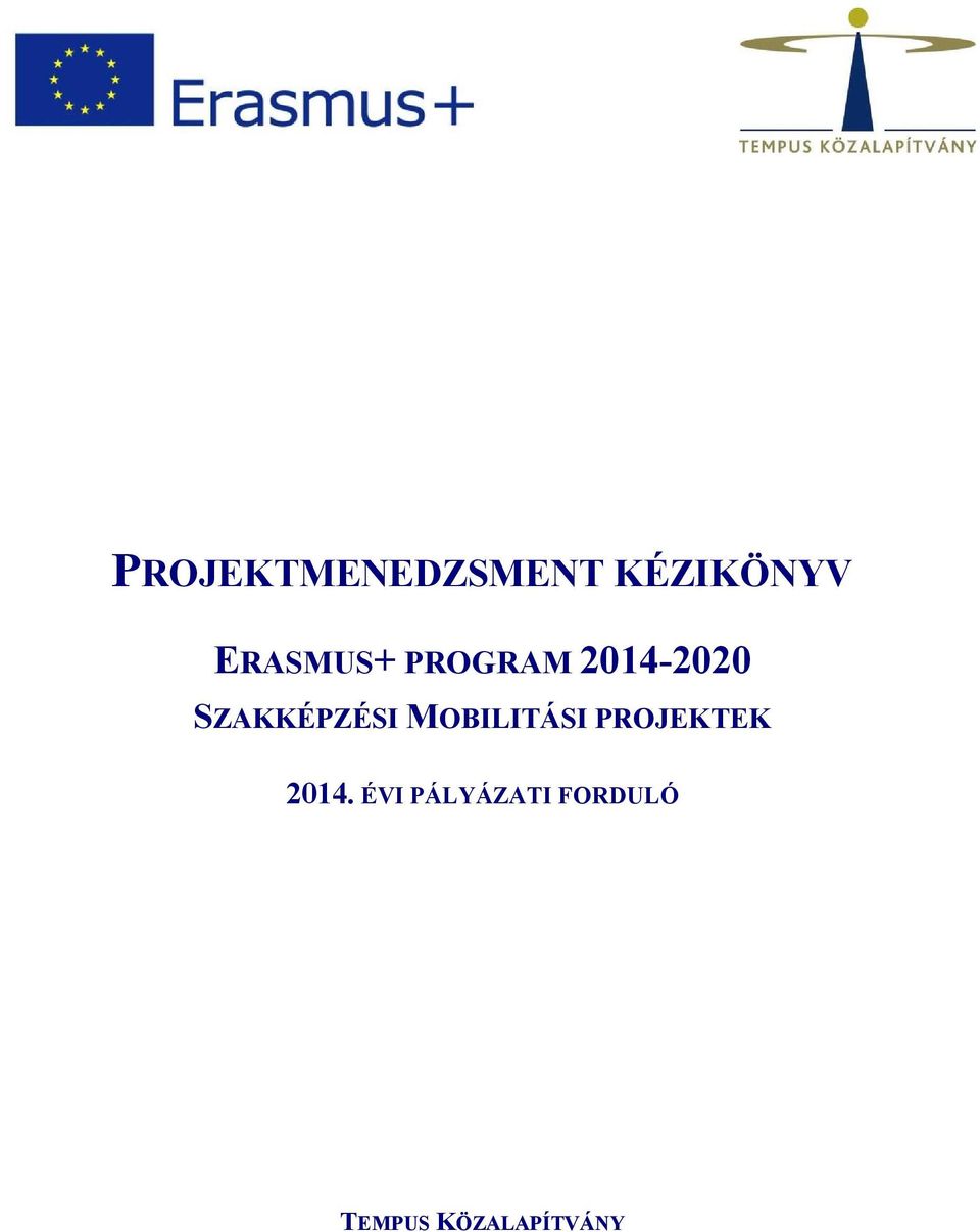 SZAKKÉPZÉSI MOBILITÁSI PROJEKTEK