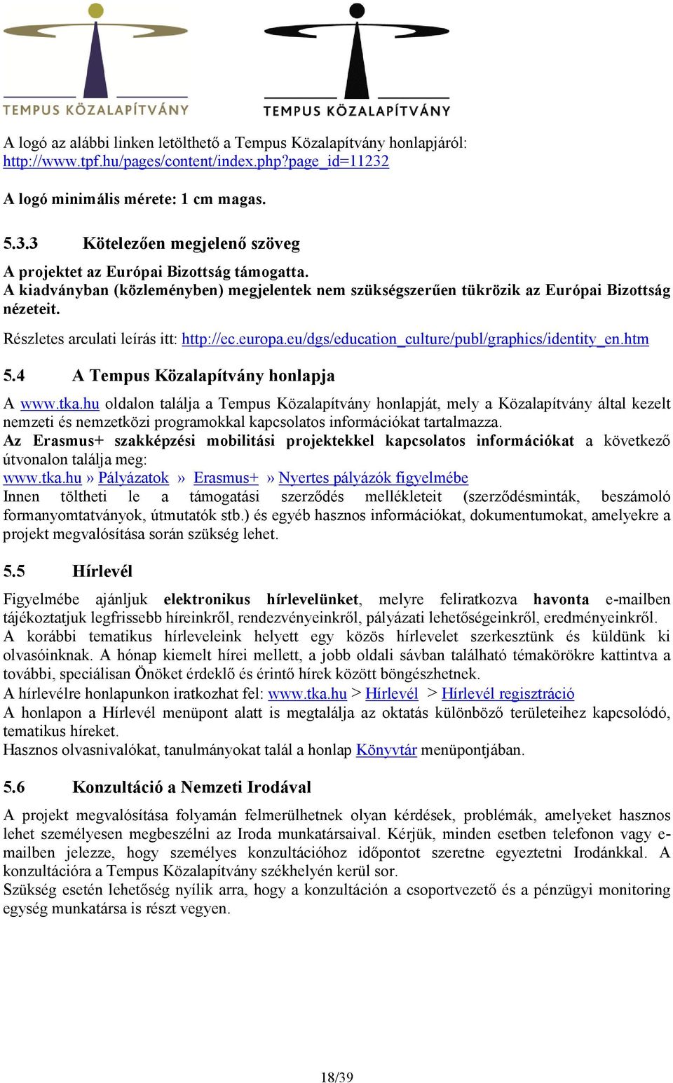 htm 5.4 A Tempus Közalapítvány honlapja A www.tka.