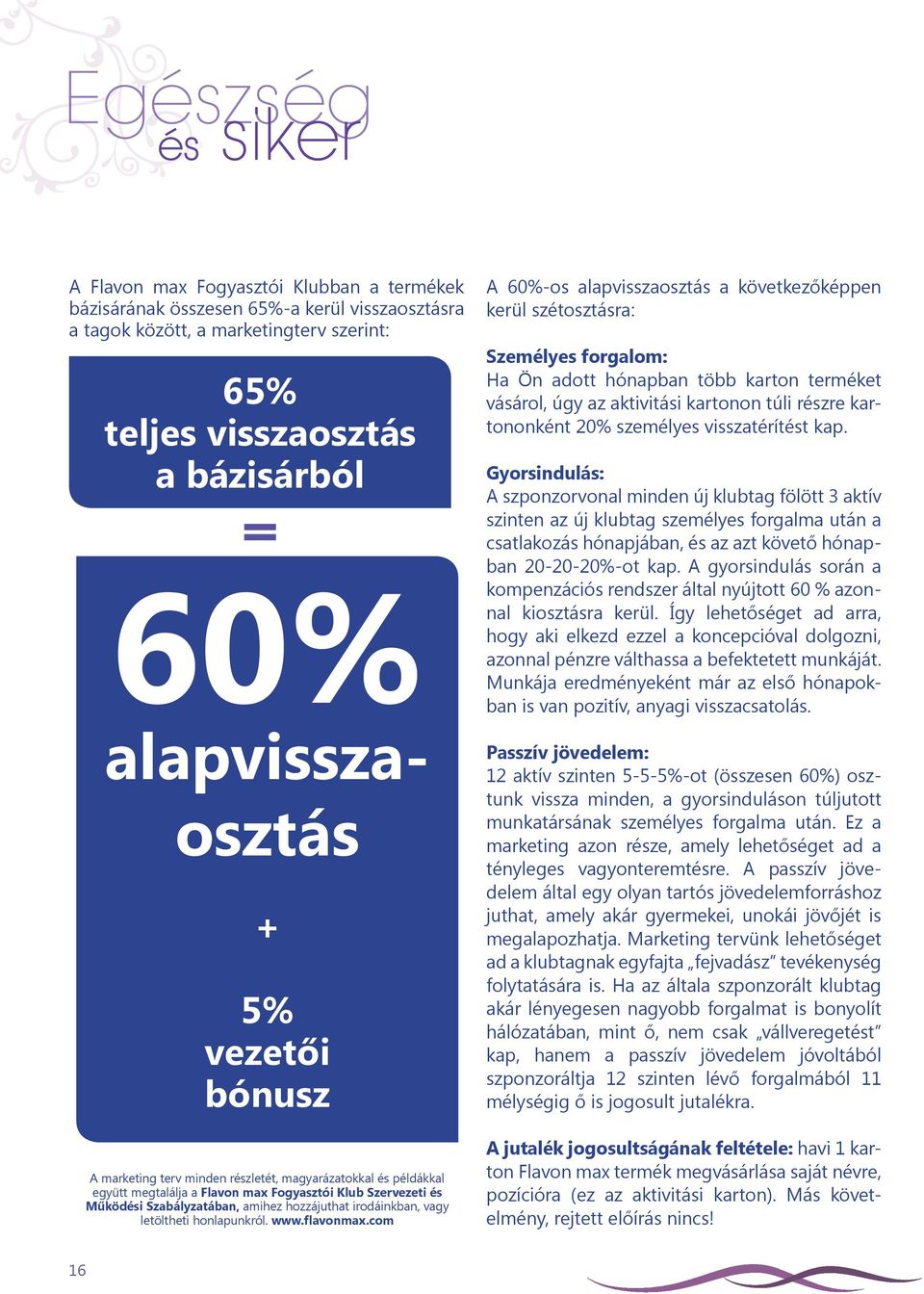 vagy letöltheti honlapunkról. www.flavonmax.