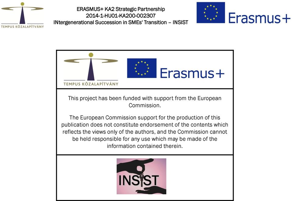The European Commission support for the production of this publication does not constitute endorsement of the