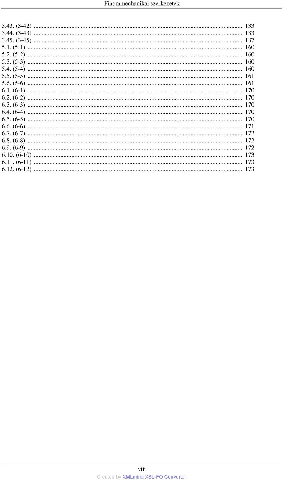 2. (6-2)... 170 6.3. (6-3)... 170 6.4. (6-4)... 170 6.5. (6-5)... 170 6.6. (6-6)... 171 6.7. (6-7)... 172 6.