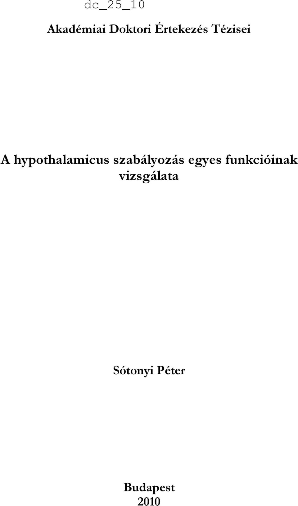 szabályozás egyes funkcióinak